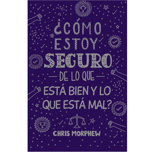 How Can I Be Sure What's Right and Wrong? (Spanish)