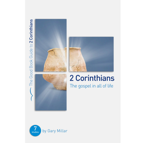 2 Corinthians: The Gospel in all of Life