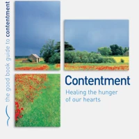 Contentment: Healing the hunger of our hearts