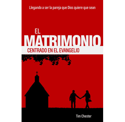 Gospel-Centered Marriage (Spanish)