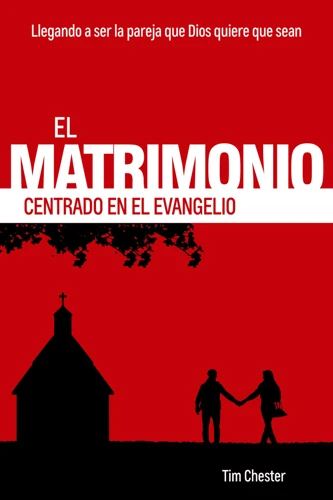 Gospel-Centered Marriage (Spanish)