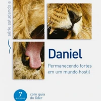 Daniel: Staying strong in a hostile world (Portuguese)