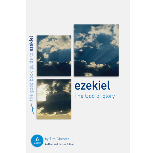 Ezekiel: The God of Glory