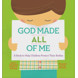 God made all of me