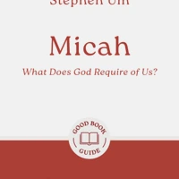 Micah: What Does God Require of Us?