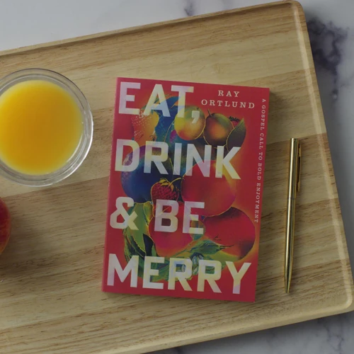 Eat, Drink, and Be Merry