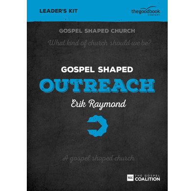 Gospel Shaped Outreach - Leader's Kit