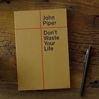 Don't Waste Your Life