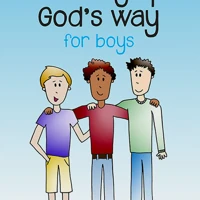 Growing Up God's Way for Boys
