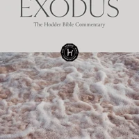 The Hodder Bible Commentary: Exodus