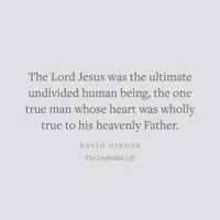 The Undivided Life