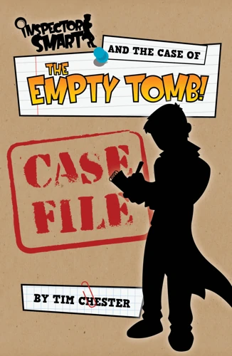 Inspector Smart and the Case of the Empty Tomb - Case File