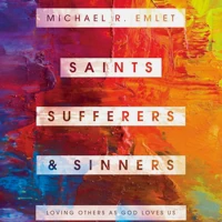 Saints, Sufferers, and Sinner