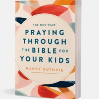 Praying through the Bible for your kids