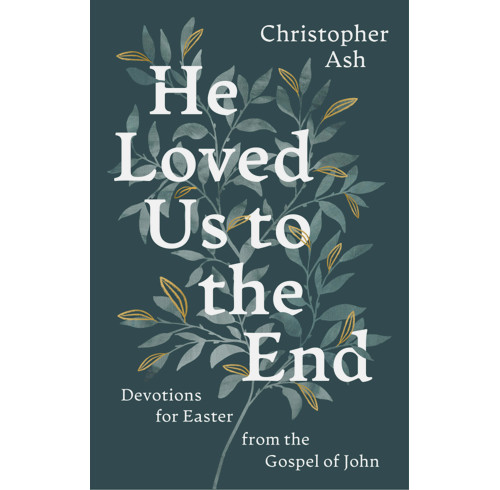 He Loved Us to the End (ebook)