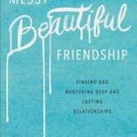 Messy Beautiful Friendship