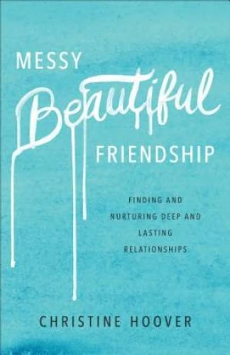 Messy Beautiful Friendship
