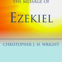 The Message of Ezekiel