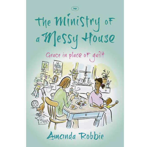 The Ministry of a Messy House