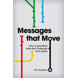 Messages that Move