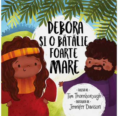Deborah and the Very Big Battle (Romanian)