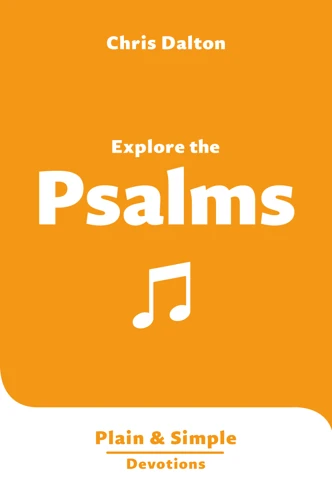 Explore the Psalms