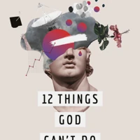 12 Things God Can't Do