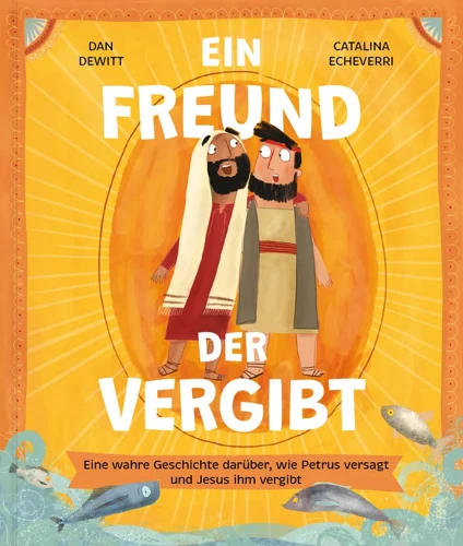 The Friend Who Forgives Storybook (German)