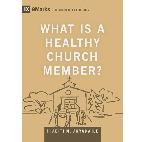 What Is a Healthy Church Member?