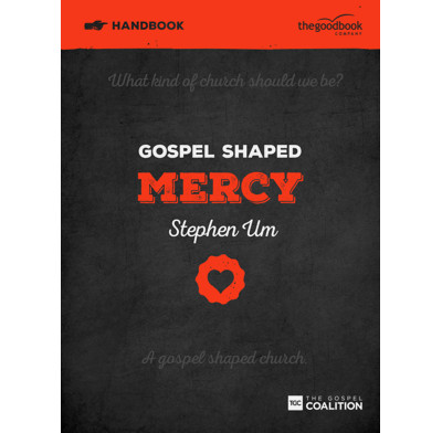 Gospel Shaped Mercy Handbook (ebook)