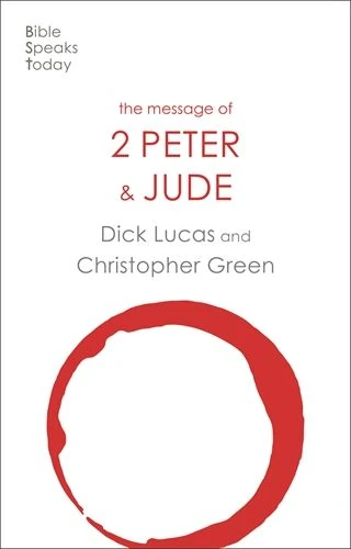 The Message of 2 Peter and Jude (Revised Edition)
