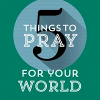 5 Things to Pray for Your World (ebook)