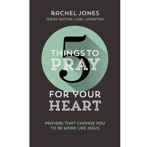 5 Things to Pray for Your Heart (ebook)