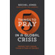 5 Things to Pray in a Global Crisis