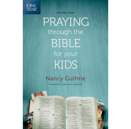 Praying through the Bible for your kids