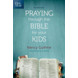 Praying through the Bible for your kids