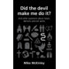 Did the devil make me do it? (audiobook)