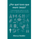 QCA: Why did Jesus have to die? (Spanish)