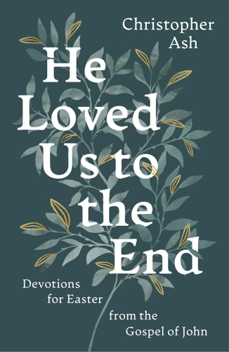 He Loved Us to the End