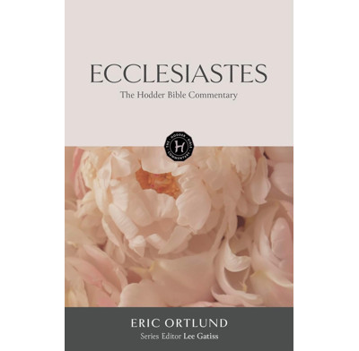 The Hodder Bible Commentary: Ecclesiastes