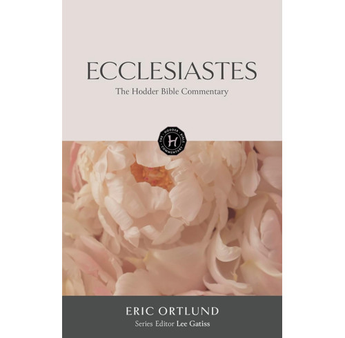 The Hodder Bible Commentary: Ecclesiastes