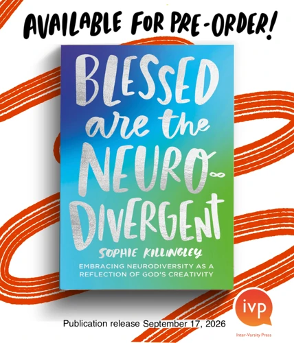 Blessed are the Neurodivergent