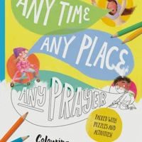 Any Time, Any Place, Any Prayer Colouring and Activity Book