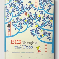 Big Thoughts for Tiny Tots
