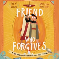 The Friend Who Forgives Board Book