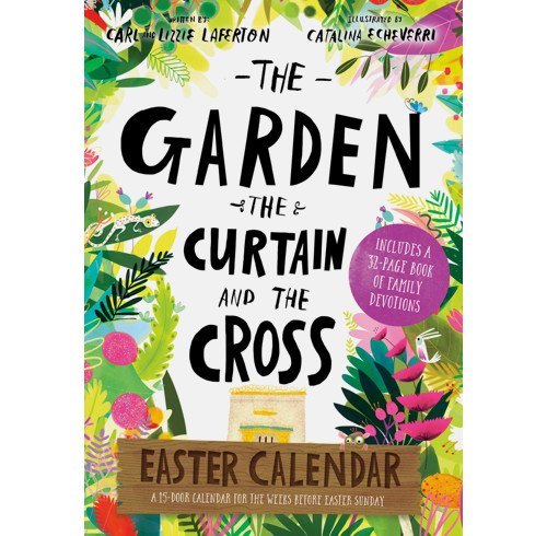 The Garden, the Curtain and the Cross Easter Calendar