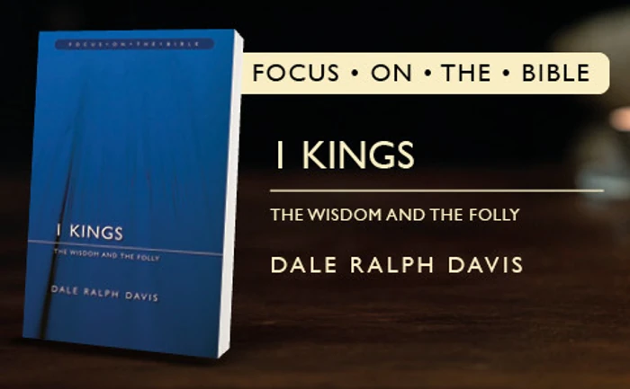 1 Kings: The Wisdom and the Folly