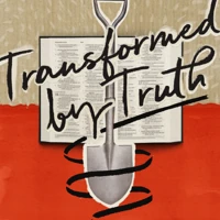 Transformed by Truth