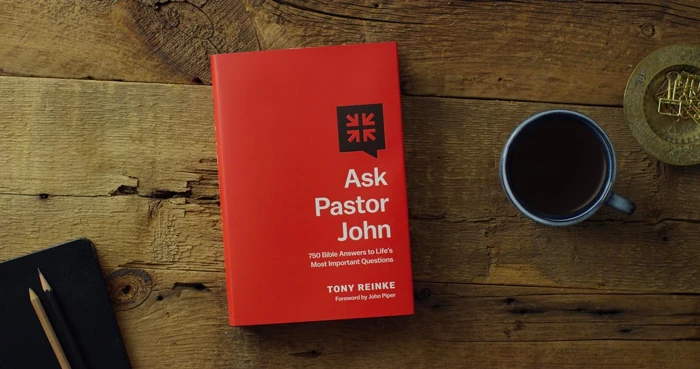 Ask Pastor John