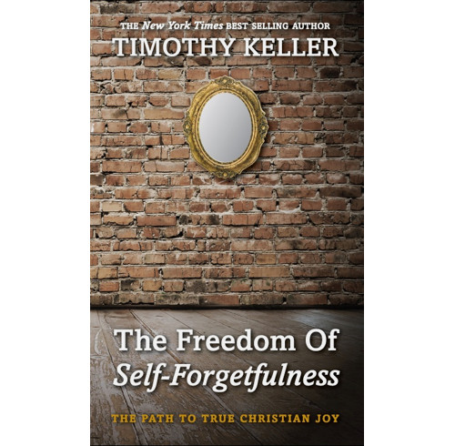 The Freedom of Self-Forgetfulness